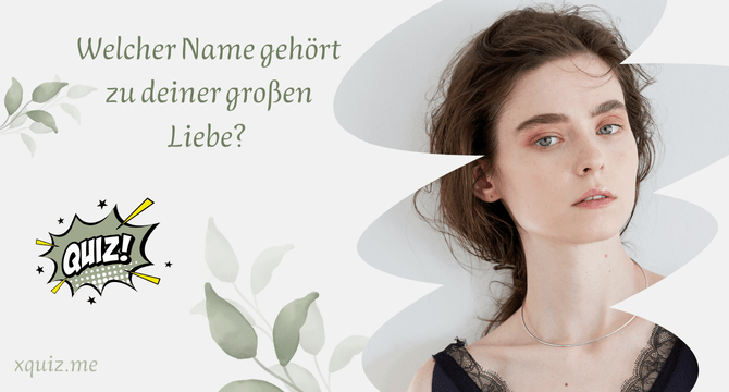 Test-min.png Welcher Name gehört zu deiner großen Liebe? test