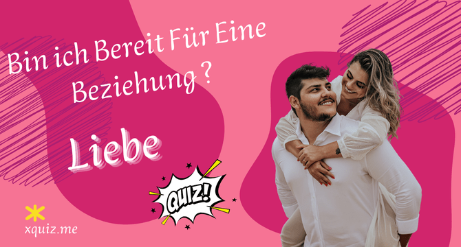 Bin ich Bereit Für Eine Beziehung ? Test