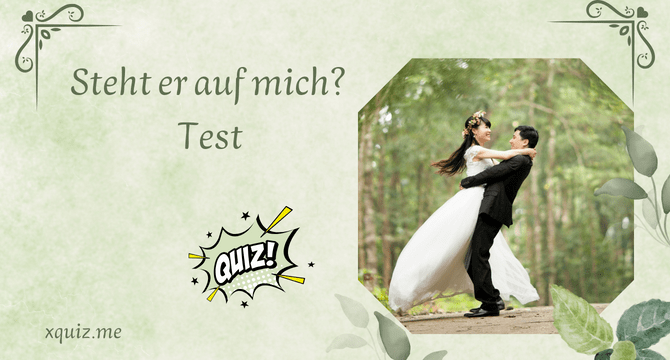Steht er auf mich?