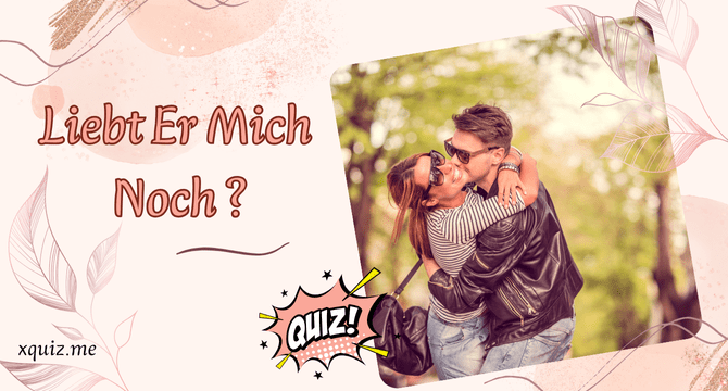 Liebt Er Mich Noch ? test