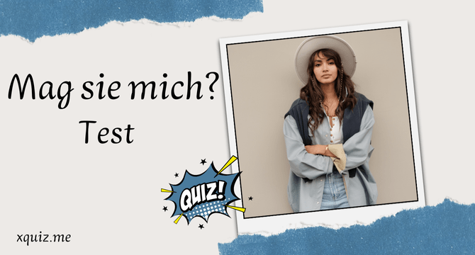 Mag sie mich? Test
