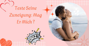 Teste Seine Zuneigung: Mag Er Mich ?