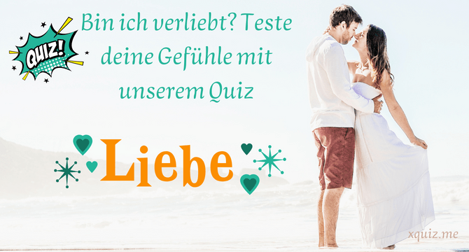 Bin ich verliebt? Teste deine Gefühle mit unserem Quiz
