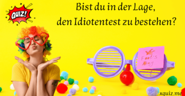 Bist du in der Lage, den Idiotentest zu bestehen?